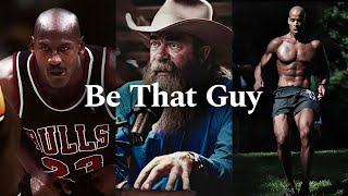 BE THAT GUY 2.0 - Powerful Motivational Speech Video
