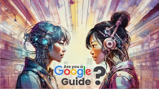 What's a GoogleGuide, could you be a guide without even knowing ?