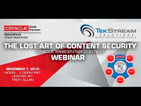 TekStream Webinar: The Lost Art of Content Security with Oracle WebCenter Content