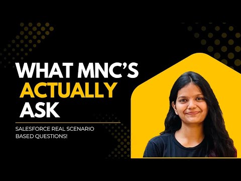 Salesforce Interview Questions | REAL Scenario-Based Questions Asked in MNC