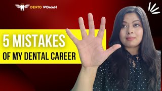 5 Mistakes of my dental career! I wish I knew earlier.... #dentalcareer
