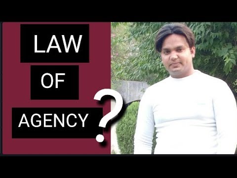 WHAT IS LAW OF AGENCY ????