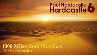 Paul Hardcastle - 1000 Miles from Nowhere (The Extended Mix)