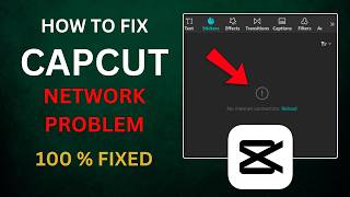 How to Fix CapCut Network Error on PC | No Internet Connection Problem Solved 2025