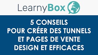Learnybox : 5 conseils pour des pages et tunnels de vente design et efficaces