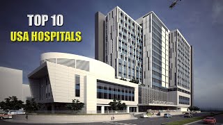 Top 10 Best Hospitals in the USA – US Hospital | Amazement