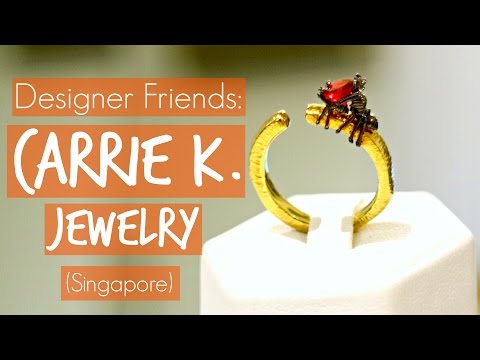 Designer Friends: Carrie K. Jewelry (Singapore)