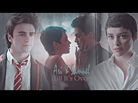 Ari & Samuel || Till It's Over [Elite]