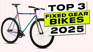 Top 3 BEST Fixed Gear Bikes 2025