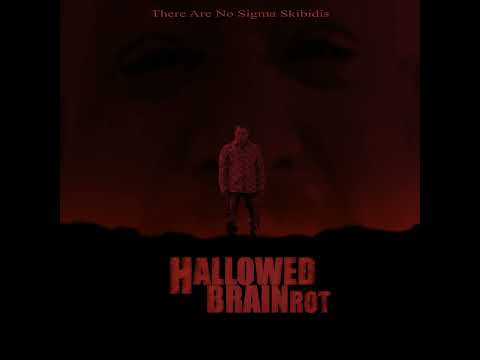 Hallowed - Brainrot