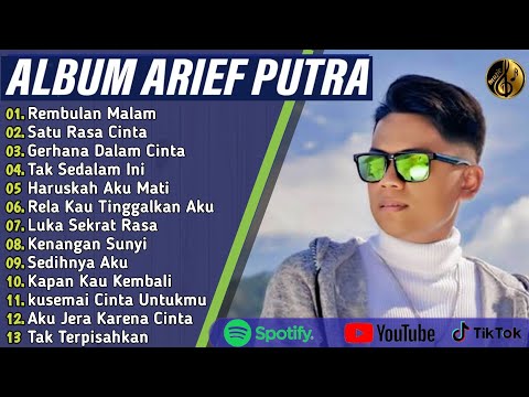 REMBULAN MALAM - ARIEF PUTRA FULL ALBUM TERBARU 2024 | SATU RASA CINTA | LAGU POP MELAYU VIRAL 2024