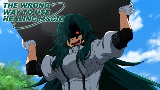 "You're Becoming My Kind of Man" | The Wrong Way to Use Healing Magic