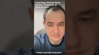 Online Learning at Home: Comfort or Trap? | Tymur Levitin Podcast
