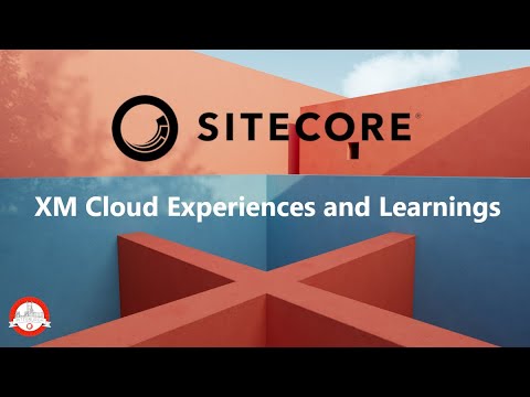 Sitecore XM Cloud   Experiences and Learnings - PGHSUG