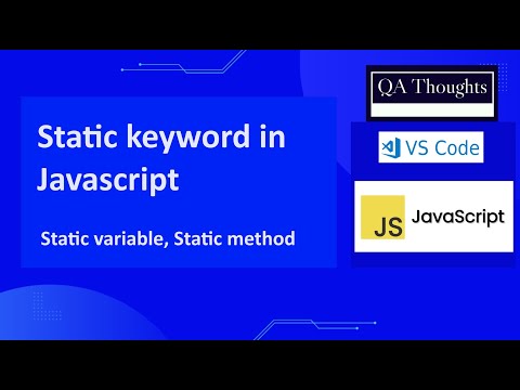 Static keyword In JavaScript | Static Variables & Methods Explained | QA Thoughts