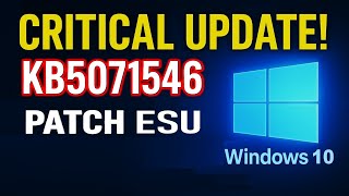 Windows 10 KB5071546 Update — Critical Security Fixes, ESU Enrollment & Direct Download!