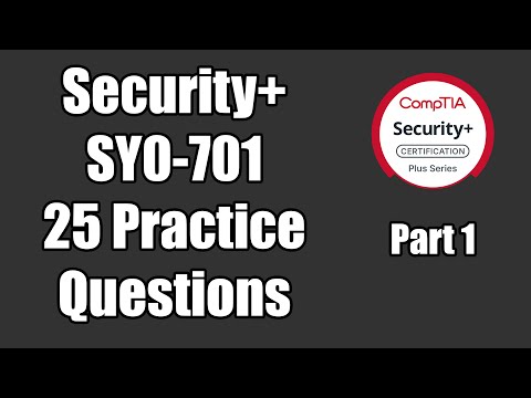 CompTIA Security+ SY0-701 Practice Questions | Part 1