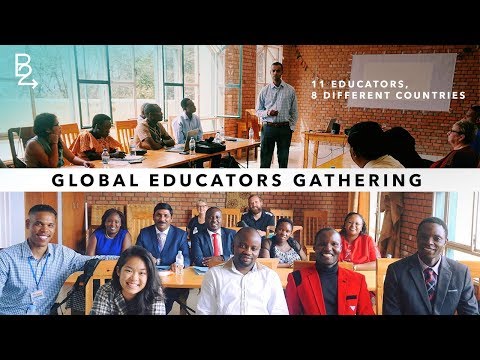 Global Educators Gathering in Kigali, Rwanda | B2THEWORLD