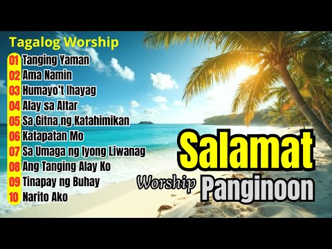 Ang Tanging Alay Ko ✨ 2025 Morning Worship Tagalog Songs
