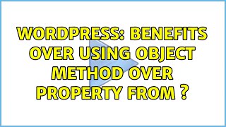 Wordpress: Benefits over using object method over property from $product?