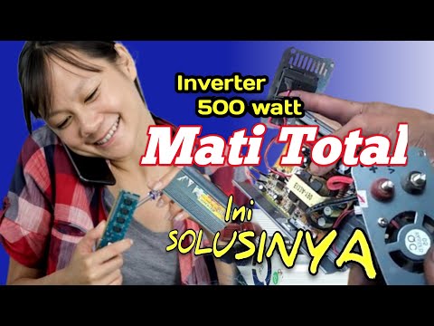 SERVIS INVERTER 500 WATT MATI TOTAL