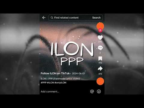 ILON - PPP (Fanmade Lyrics Video)