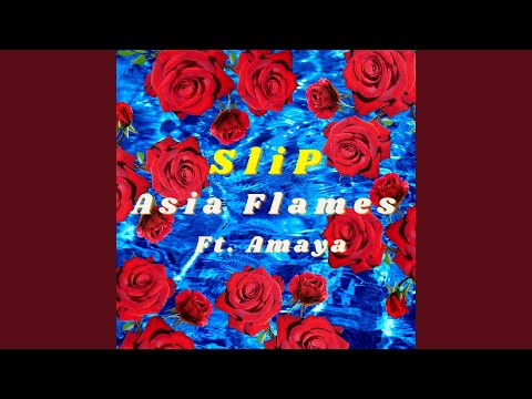 Slip (feat. Amaya)