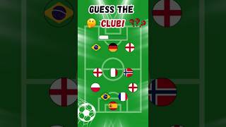 Guess the football club by players nationality!#footballquiz #guesstheclub #guess  #guesstheteam