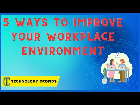 ☞ 5 Ways to Improve Your Workplace Environment