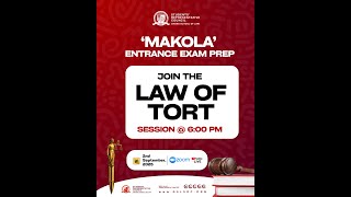 MAKOLA ENTRANCE EXAM PREP  (LAW OF TORTS)