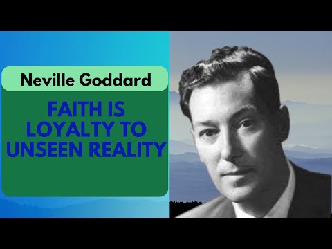 Faith Is Loyalty To Unseen Reality | Neville Goddard Live Lecture