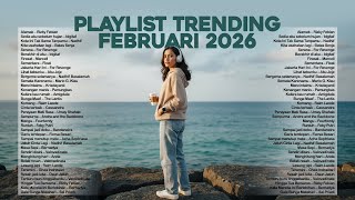 Lagu Santai Viral Tiktok 2026 — Playlist Trending Lagu Santai Februari 2026 🍃 | Lagu Terbaru 2026 🤍🎧