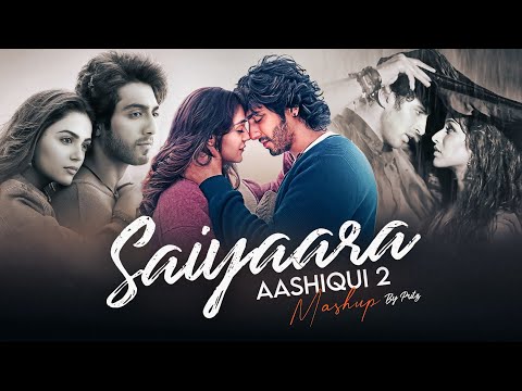 Saiyaara X Aashiqui 2 Mashup | Best Of Sad Mashups | Arijit Singh | Faheem Abdullah | Pritz