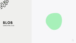 Blob Animation with HTML and CSS | Interactive Web Design