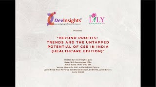 Launch of "Beyond Profits: Trends and the Untapped Potential of CSR in India - Healthcare Edition"