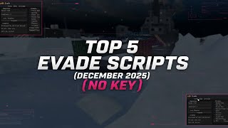 TOP 5 Evade scripts – NO KEY (December 2025)