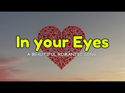 In Your Eyes - A Romantic English Song That Touches the Heart | Best Romantic Song