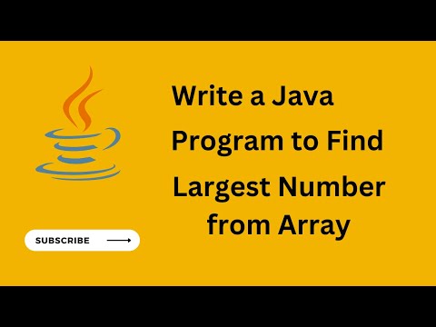 Java Program to find Largest Number in an Array