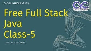 Free Full Stack Java Class-5|Vanya Raj|CYCSOFT Poweredby CYC