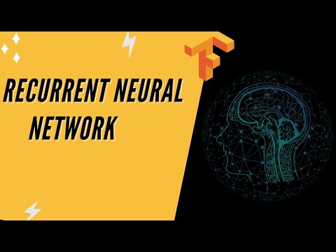 05- Recurrent Neural Network | Deep Learning with Tensorflow and Artificial Intelligence | 2020