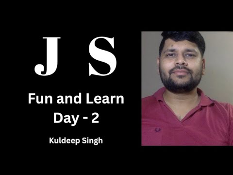 Fun and Learn with JavaScript - Day 2
