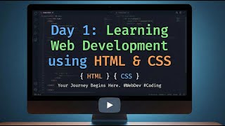 Day 01 of learning Html and Css for web development
