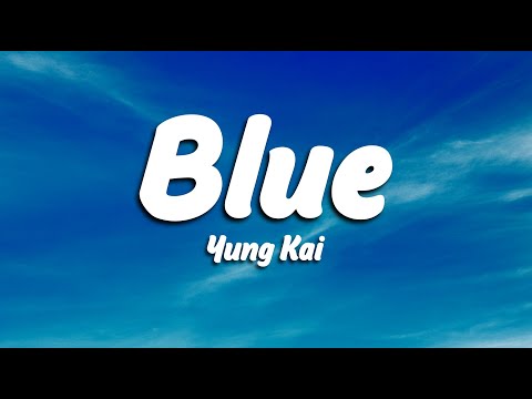 yung kai - blue (Lyrics)