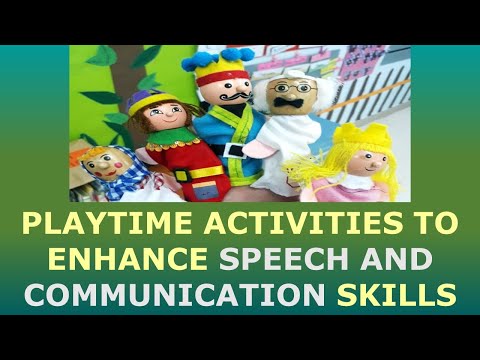 PLAYTIME ACTIVITIES TO ENHANCE SPEECH AND COMMUNICATION SKILLS