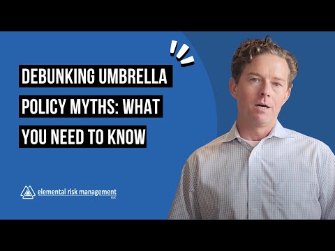 Debunking Umbrella Policy Myths: What You Need to Know | Elemental Risk Management