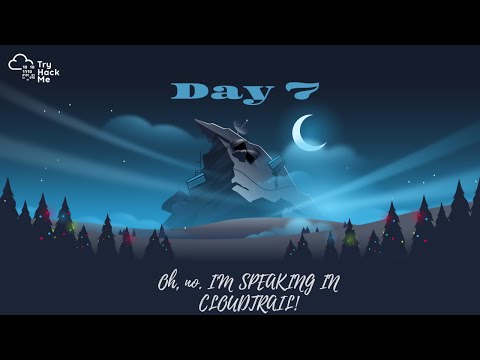 TryHackMe - AoC 2024: Day 7Oh, no. I'M SPEAKING IN CLOUDTRAIL!