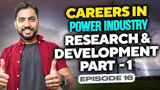 Exploring Innovation: R&D in Power Systems - Part 1 | Careers in Power Industry Ep.16
