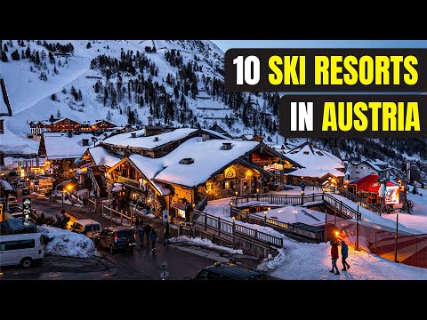 Top 10 Ski Resorts in Austria For 2024