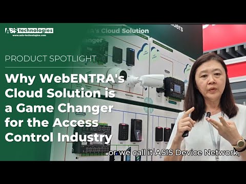 Why WebENTRA's Cloud Solution is a Game Changer in the Access Control Industry