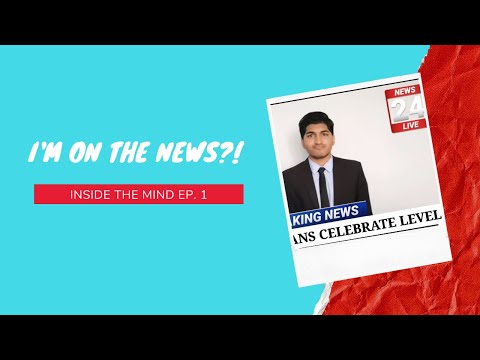 Inside the Mind Episode 1 - I'm on the News?!